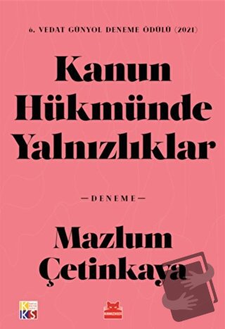 Kanun Hükmünde Yalnızlıklar - Mazlum Çetinkaya - Kırmızı Kedi Yayınevi