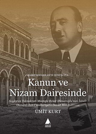 Kanun ve Nizam Dairesinde - Ümit Kurt - Aras Yayıncılık - Fiyatı - Yor