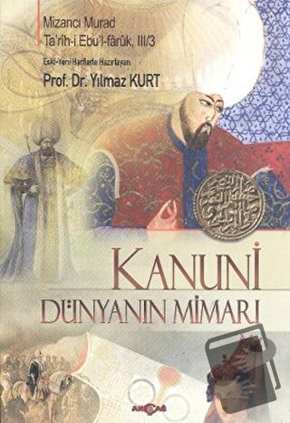 Kanuni - Dünyanın Mimarı - Mizancı Murad - Akçağ Yayınları - Fiyatı - 