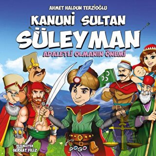 Kanuni Sultan Süleyman - Adaletli Olmanın Önemi - Ahmet Haldun Terzioğ