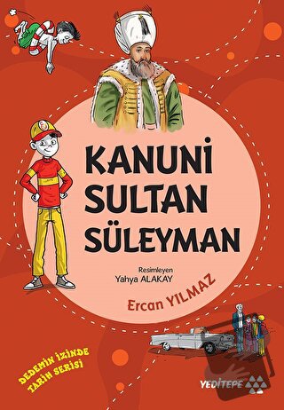 Kanuni Sultan Süleyman - Dedemin İzinde Tarih Serisi - Ercan Yılmaz - 