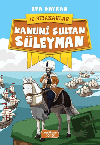 Kanuni Sultan Süleyman - İz Bırakanlar - Eda Bayrak - Yediveren Çocuk 