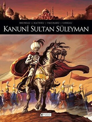 Kanuni Sultan Süleyman - Clotilde Bruneau - Akıl Çelen Kitaplar - Fiya