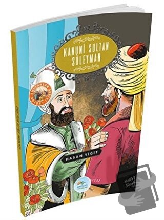 Kanuni Sultan Süleyman - Hasan Yiğit - Maviçatı Yayınları - Fiyatı - Y