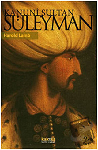 Kanuni Sultan Süleyman - Harold Lamb - Kaknüs Yayınları - Fiyatı - Yor