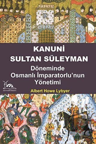 Kanuni Sultan Süleyman - Albert Howelyber - Sarmal Kitabevi - Fiyatı -