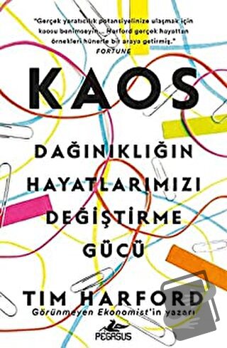 Kaos: Dağınıklığın Hayatlarımızı Değiştirme Gücü - Tim Harford - Pegas