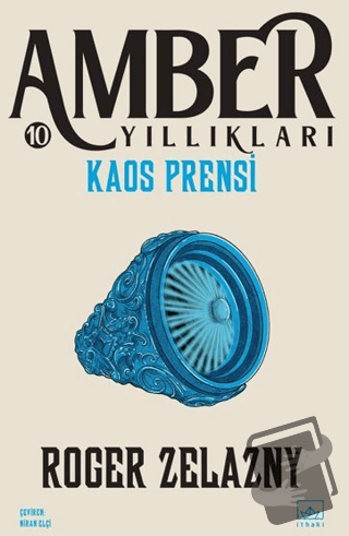 Kaos Prensi - Amber Yıllıkları 10 - Roger Zelazny - İthaki Yayınları -