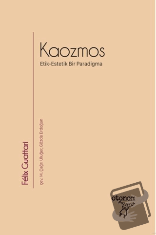 Kaozmos - Felix Guattari - Otonom Yayıncılık - Fiyatı - Yorumları - Sa