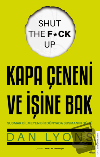 Kapa Çeneni ve İşine Bak Susmak Bilmeyen Bir Dünyada Susmanın Gücü - D