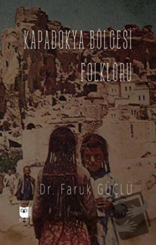 Kapadokya Bölgesi Folkloru - Faruk Güçlü - Somut Yayınları - Fiyatı - 