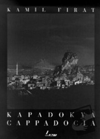 Kapadokya Cappadocia (Ciltli) - Kamil Fırat - Literatür Yayıncılık - F