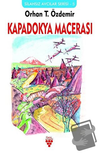 Kapadokya Macerası - Orhan T. Özdemir - Urzeni Yayıncılık - Fiyatı - Y