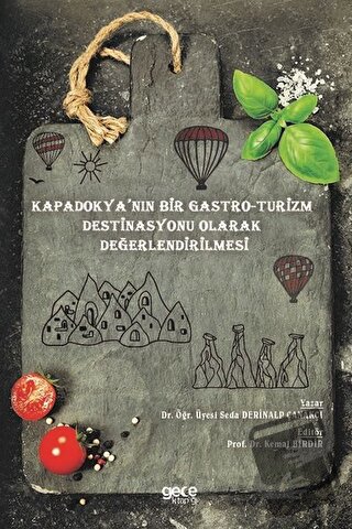 Kapadokya’nın Bir Gastro-Turizm Destinasyonu Olarak Değerlendirilmesi 