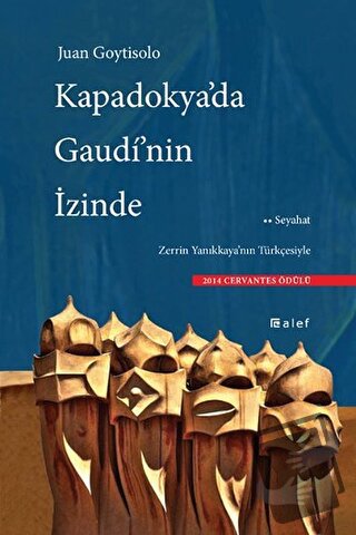 Kapadokya'da Gaudi'nin İzinde - Juan Goytisolo - Alef Yayınevi - Fiyat