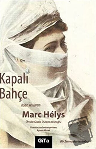 Kapalı Bahçe - Marc Helys - Gita Yayınları - Fiyatı - Yorumları - Satı