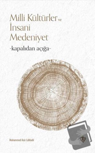 Kapalıdan Açığa Milli Kültürler ve Medeniyetler - Muhammed Aziz Lahbab