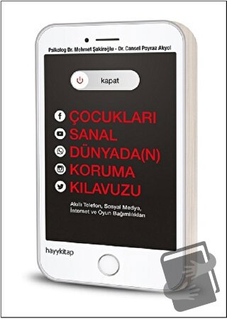 Kapat! Çocukları Sanal Dünyada(n) Koruma Kılavuzu - Cansel Poyraz Akyo