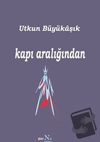 Kapı Aralığından - Utkun Büyükaşık - Neziher Yayınları - Fiyatı - Yoru