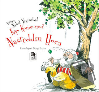 Kapı Komşumuz Nasreddin Hoca - Nihal Yeğinobalı - İmge Kitabevi Yayınl