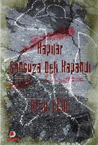 Kapılar Sonsuza Dek Kapandı - Arzu Öcal - Sinemis Yayınları - Fiyatı -