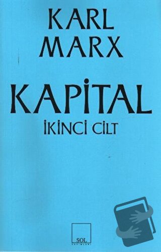 Kapital 2. Cilt - Karl Marx - Sol ve Onur Yayınları - Fiyatı - Yorumla