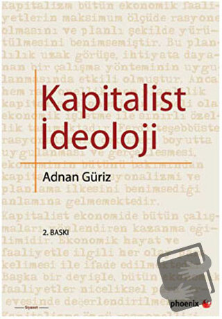 Kapitalist İdeoloji - Adnan Güriz - Phoenix Yayınevi - Fiyatı - Yoruml