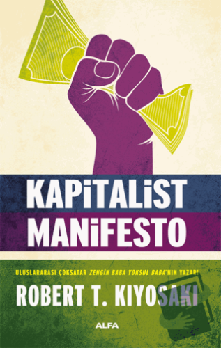 Kapitalist Manifesto - Robert Kiyosaki - Alfa Yayınları - Fiyatı - Yor