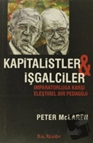 Kapitalistler ve İşgalciler - Peter McLaren - Kalkedon Yayıncılık - Fi