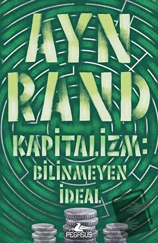 Kapitalizm: Bilinmeyen İdeal - Ayn Rand - Pegasus Yayınları - Fiyatı -