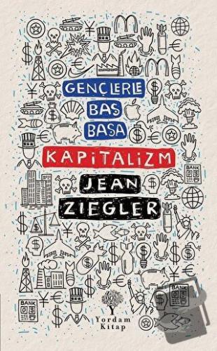 Kapitalizm - Gençlerle Baş Başa - Jean Ziegler - Yordam Kitap - Fiyatı