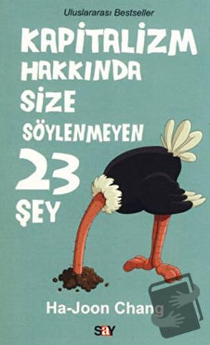 Kapitalizm Hakkında Size Söylenmeyen 23 Şey - Ha-Joon Chang - Say Yayı