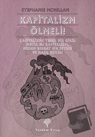 Kapitalizm Ölmeli! - Stephanie McMillan - Yordam Kitap - Fiyatı - Yoru