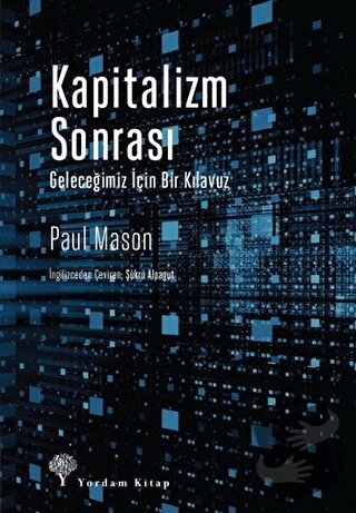 Kapitalizm Sonrası - Paul Mason - Yordam Kitap - Fiyatı - Yorumları - 