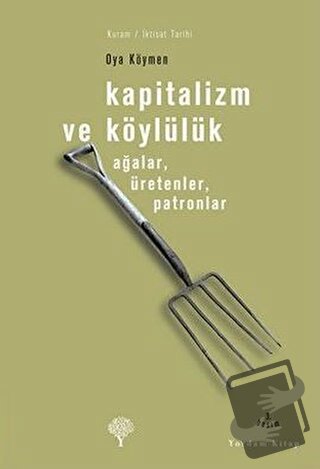 Kapitalizm ve Köylülük - Oya Köymen - Yordam Kitap - Fiyatı - Yorumlar