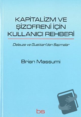 Kapitalizm ve Şizofreni için Kullanıcı Rehberi - Brian Massumi - Bilim