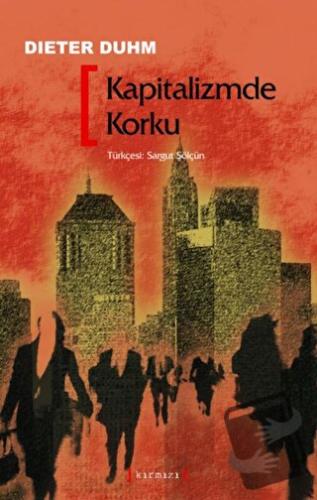 Kapitalizmde Korku - Dieter Duhm - Kırmızı Yayınları - Fiyatı - Yoruml