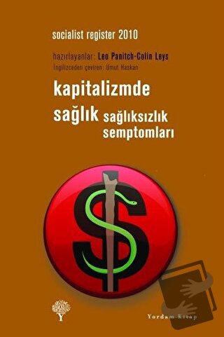 Kapitalizmde Sağlık Sağlıksızlık Semptomları - Leo Panitch - Yordam Ki