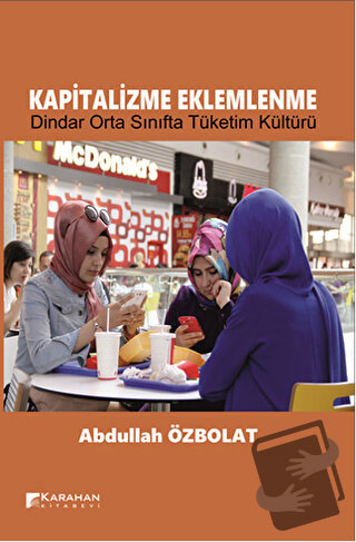 Kapitalizme Eklemlenme - Abdullah Özbolat - Karahan Kitabevi - Fiyatı 