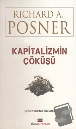 Kapitalizmin Çöküşü - Richard A. Posner - Bizim Kitaplar Yayınevi - Fi