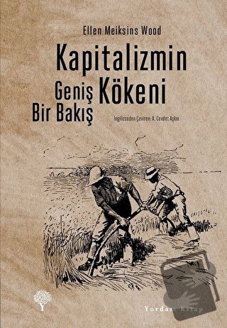 Kapitalizmin Kökeni - Ellen Meiksins Wood - Yordam Kitap - Fiyatı - Yo