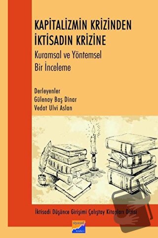 Kapitalizmin Krizinden İktisadın Krizine Kurumsal ve Yöntemsel Bir İnc