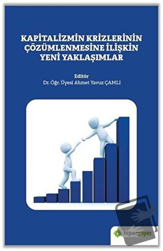 Kapitalizmin Krizlerinin Çözümlenmesine İlişkin Yeni Yaklaşımlar - Ahm