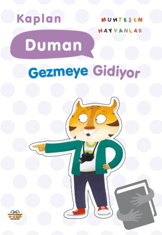 Kaplan Duman Gezmeye Gidiyor - Kolektif - 0-6 Yaş Yayınları - Fiyatı -