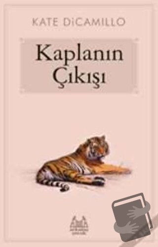 Kaplanın Çıkışı - Kate DiCamillo - Arkadaş Yayınları - Fiyatı - Yoruml