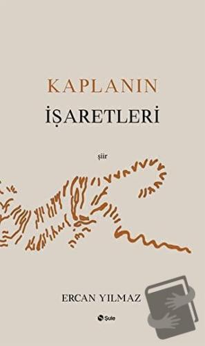 Kaplanın İşaretleri - Ercan Yılmaz - Şule Yayınları - Fiyatı - Yorumla