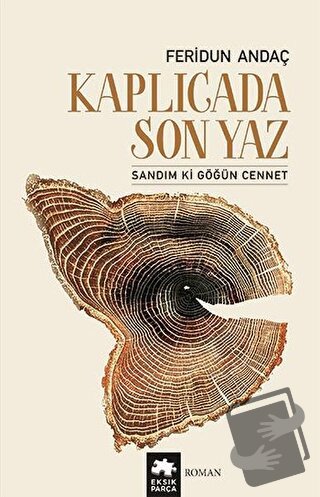 Kaplıcada Son Yaz - Feridun Andaç - Eksik Parça Yayınları - Fiyatı - Y