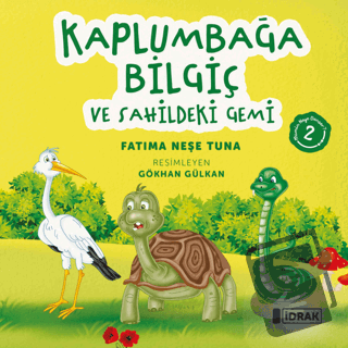 Kaplumbağa Bilgiç ve Sahildeki Gemi - Fatıma Neşe Tuna - İdrak Yayınla