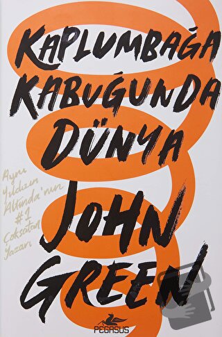 Kaplumbağa Kabuğunda Dünya (Ciltli) - John Green - Pegasus Yayınları -