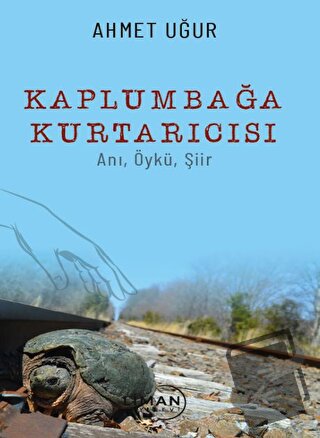 Kaplumbağa Kurtarıcısı - Ahmet Uğur - Liman Yayınevi - Fiyatı - Yoruml